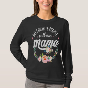 Camiseta Mi gente favorita me llama mamá Floral Mamá"