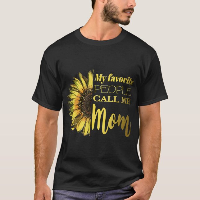 Camiseta Mi Gente Favorita Me Llama Mamá Sunflower Garden F (Anverso)