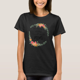 Camiseta Mi gente favorita me llama Mimi Women Floral Grand