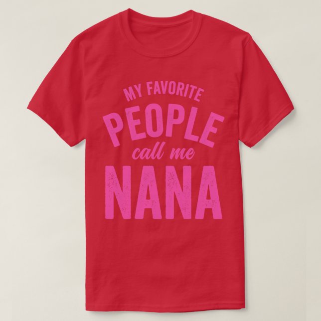 Camiseta Mi gente favorita me llama NanaPink (Diseño del anverso)