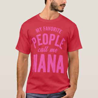 Camiseta Mi gente favorita me llama NanaPink