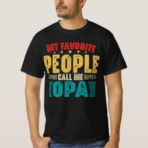 Camiseta Mi gente favorita me llama "Opa" el día gracioso d