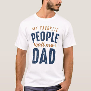 Camiseta Mi Gente Favorita Me Llama Papá