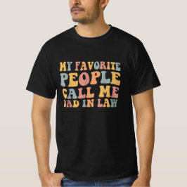 Camiseta Mi gente favorita me llama papá con gracia ante la