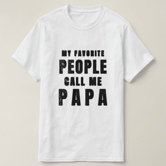 Camiseta Mi gente favorita me llama papá, regalo del Día de (Diseño del anverso)