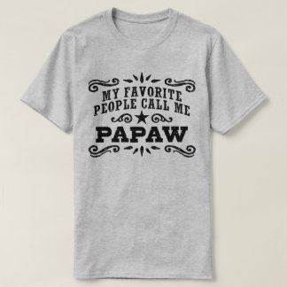 Camiseta Mi gente favorita me llama PaPaw