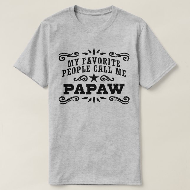 Camiseta Mi gente favorita me llama PaPaw (Diseño del anverso)