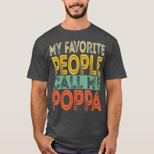 Camiseta Mi Gente Favorita Me Llama Poppa Divertido Papá