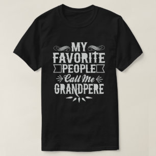 Camiseta Mi gente favorita me llama regalo de abuelo