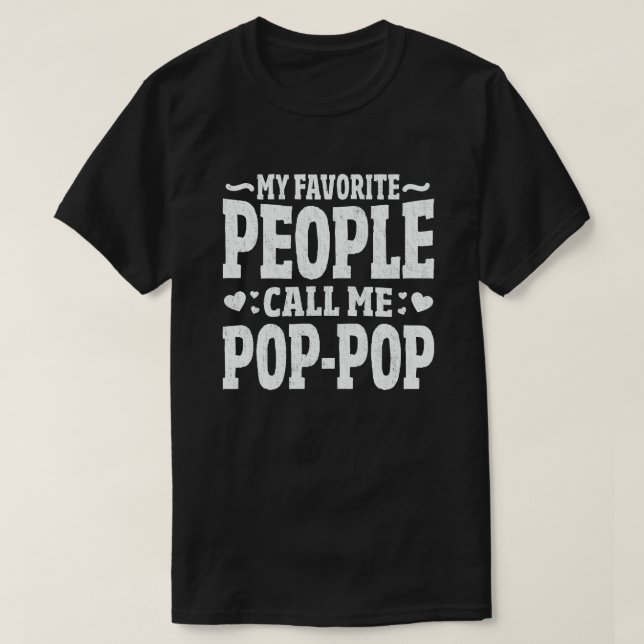 Camiseta Mi gente favorita me llama regalo del abuelo Pop-P (Diseño del anverso)