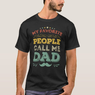 Camiseta Mi gente favorita me llama regalo del Día del Padr