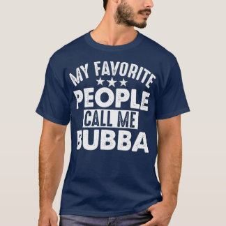 Camiseta Mi gente favorita me llama regalo gracioso de Bubb