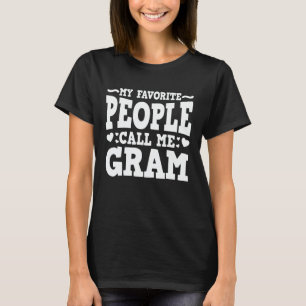 Camiseta Mi gente favorita me llama regalo Gram Funny Grand