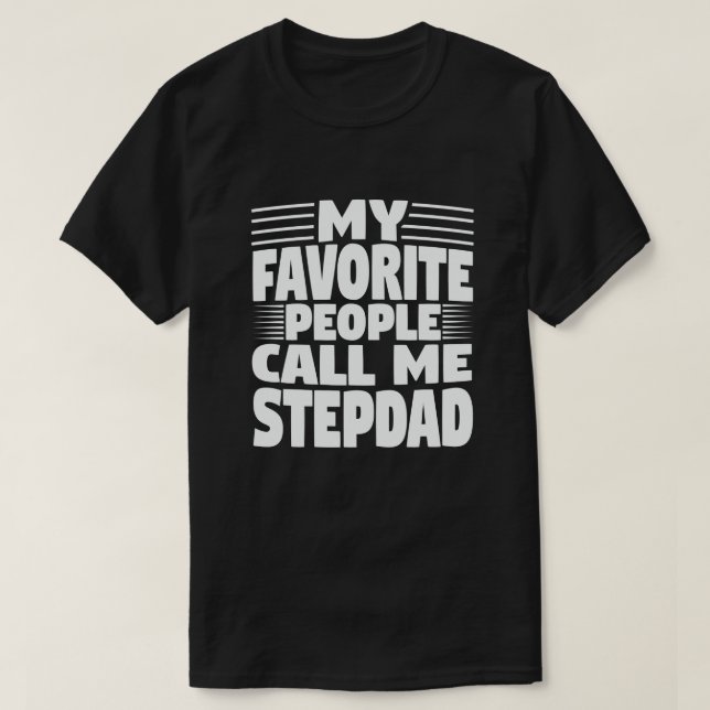 Camiseta Mi gente favorita me llama Stepdad - Regalo divert (Diseño del anverso)