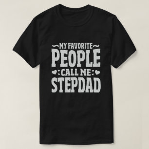 Camiseta Mi gente favorita me llama Stepdad - Regalo divert