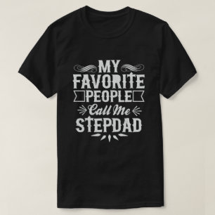 Camiseta Mi gente favorita me llama Stepdad - Regalo divert