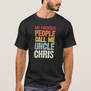 Camiseta Mi gente favorita me llama tío Chris Personaliza