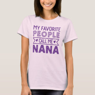 Camiseta Mi gente preferida me llama Nana