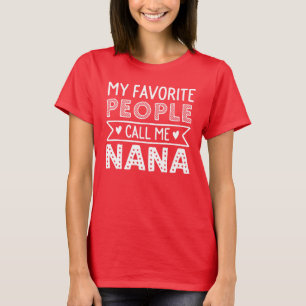 Camiseta Mi gente preferida me llama Nana