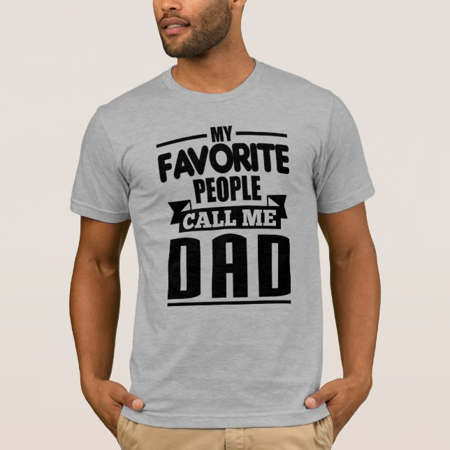 Camiseta Mi gente preferida me llama papá (Anverso)