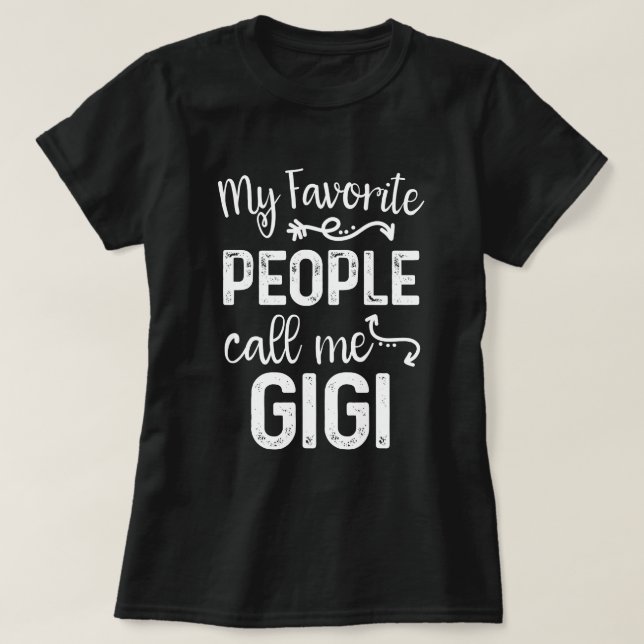 Camiseta Mi gente preferida me llama regalo de Gigi (Diseño del anverso)