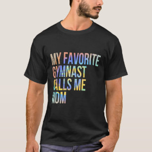 Camiseta Mi gimnasta favorita me llama gimnasia divertida c