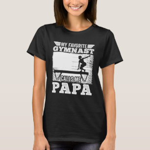 Camiseta Mi gimnasta favorita me llama papá