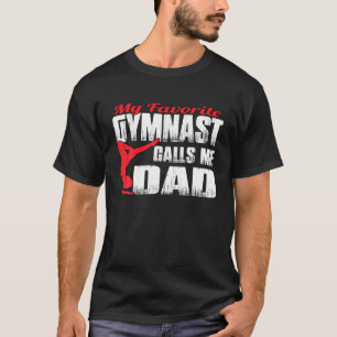 Camiseta Mi gimnasta favorita me llama papá Gymnastic Da