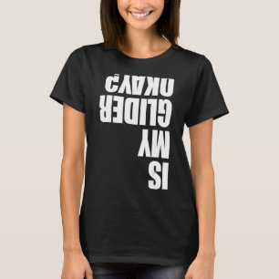 Camiseta ¿Mi Glider Está Bien Parapente Hombres Paraglider 