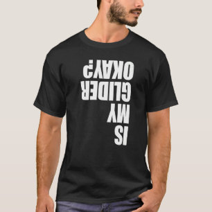Camiseta ¿Mi Glider Está Bien Parapente Hombres Paraglider
