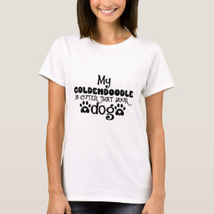 Camiseta Mi Goldendoodle Es Más Pequeño Que Tu Perro