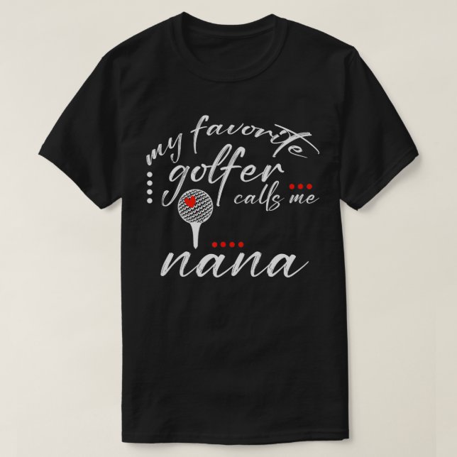 Camiseta Mi golf favorito me llama Nana Funny Golf Lover (Diseño del anverso)