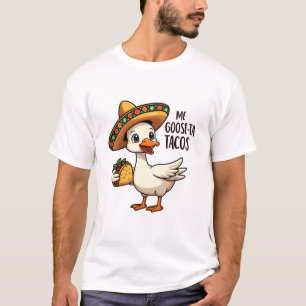Camiseta Mi Goose ta tacos Funny Mexican Taco Lovers