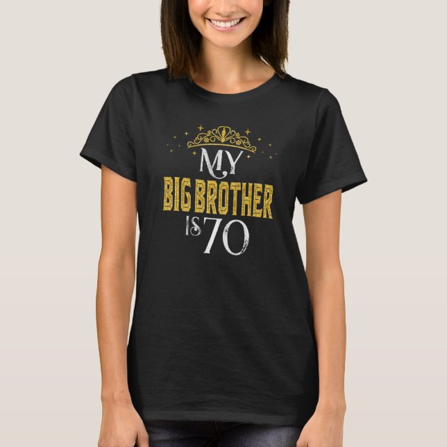 Camiseta Mi Gran Hermano Tiene 70 Años De Edad 1952 70 Años (Anverso)