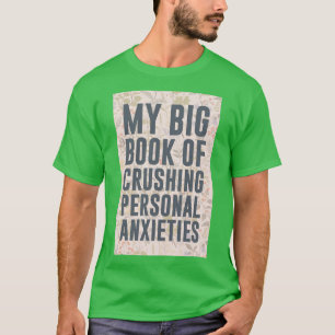 Camiseta Mi gran libro de aplastar las ansiedades personale