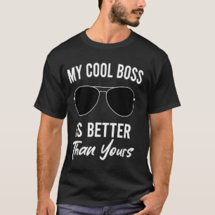 Camiseta Mi Guay Boos Es Mejor Que Tu Jefe Nacional Da
