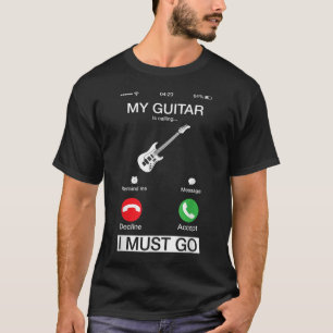 Camiseta Mi guitarra está llamando y debo ir Chiste de pant