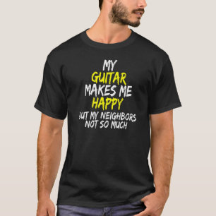 Camiseta Mi guitarra me hace feliz Guit de guitarra eléctri