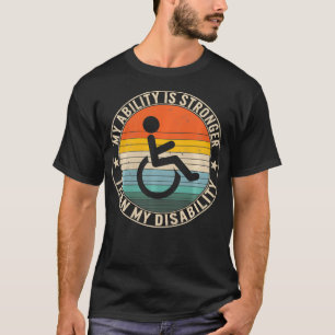 Camiseta Mi Habilidad Es Más Fuerte Que Mi Discapacidad Con