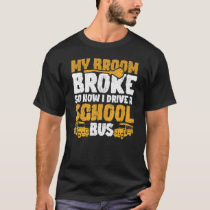Camiseta Mi habitación rompía yo conduzco autobús escolar b