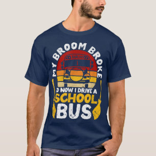 Camiseta Mi habitación rompía yo conduzco autobús escolar b