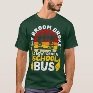 Camiseta Mi habitación rompía yo conduzco autobús escolar b