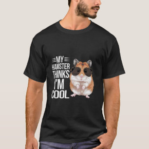Camiseta Mi hámster piensa que soy genial amante de las mas