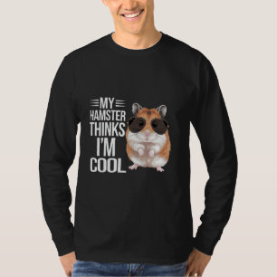 Camiseta Mi hámster piensa que soy un amante de las mascota