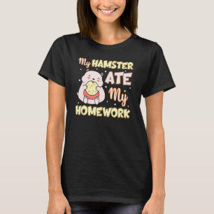 Camiseta Mi Hámster Se Comía Mi Homework Hamster Pun