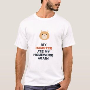 Camiseta Mi hámster se comió mi tarea de nuevo