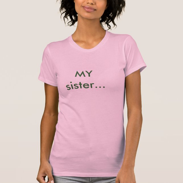 Camiseta MI hermana… (Anverso)