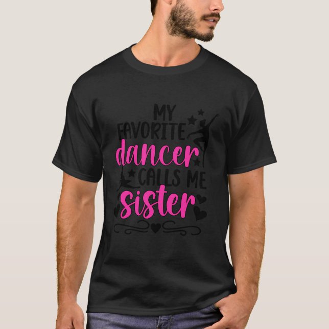 Camiseta Mi Hermana Bailarina Favorita Bailar Con Una Baila (Anverso)