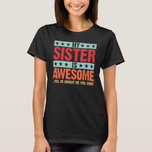 Camiseta Mi hermana es alucinante para Hermana