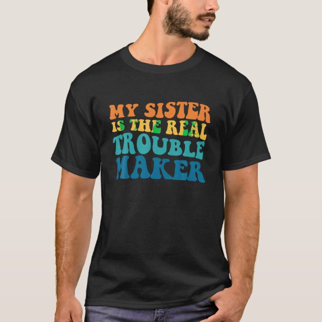 Camiseta Mi Hermana Es El Verdadero Problema De Los Chicas  (Anverso)